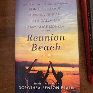 Reunion Beach : Stories Inspired by Dorothea Benton Frank by Cassandra King,...